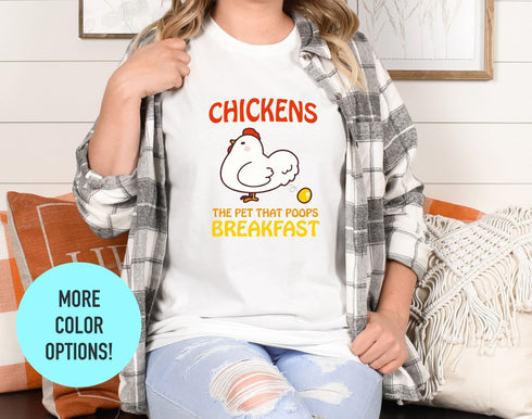Chickens The Pet That poops Breakfast Shirt, Funny Chicken Gift,Farm Animal Shirt,Chicken Lover Gift, Backyard Chicken, Farmer Market